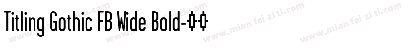 Titling Gothic FB Wide Bold字体转换